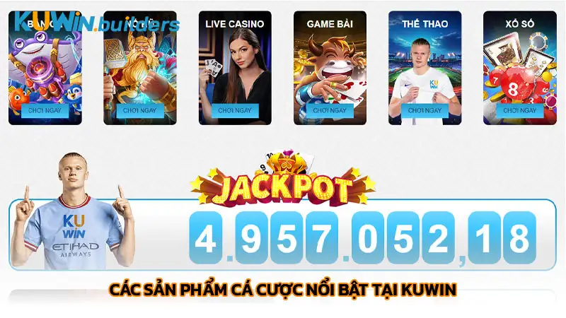 KuWin - Trang hỗ trợ đăng ký đăng nhập nhà cái Ku Win 2025 Các sản phẩm cá cược nổi bật tại Kuwin