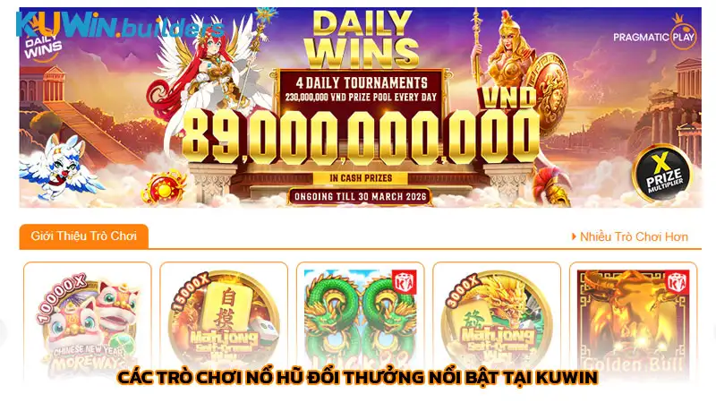 Nổ hũ đổi thưởng Kuwin | Trải nghiệm sảnh nổ hũ thưởng khủng Các trò chơi nổ hũ đổi thưởng nổi bật tại Kuwin