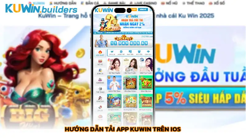 Cách tải app Kuwin trên điện thoại Android và iPhone mới 2025 Hướng dẫn tải app Kuwin trên iOS