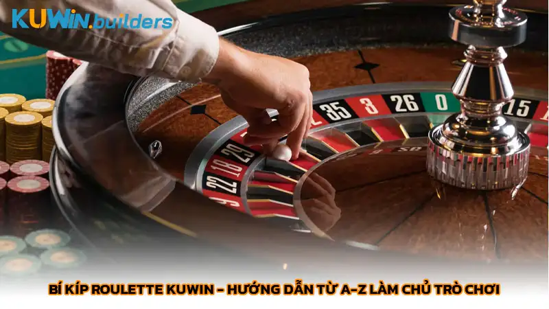Bí kíp Roulette Kuwin